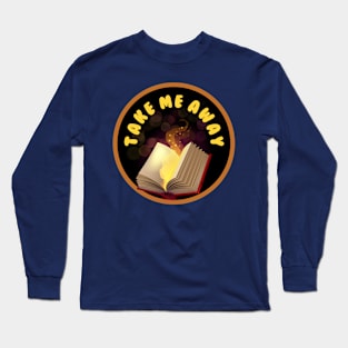 Take me away Long Sleeve T-Shirt